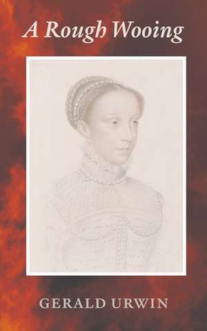 A Rough Wooing de Gerald Urwin
