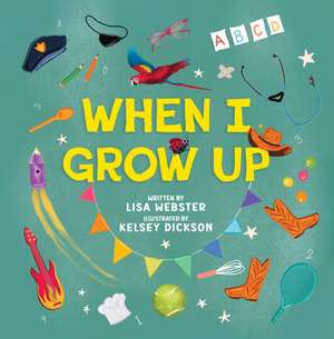When I Grow Up de Lisa Webster