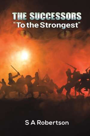 The Successors "To the Strongest" de S. A. Robertson