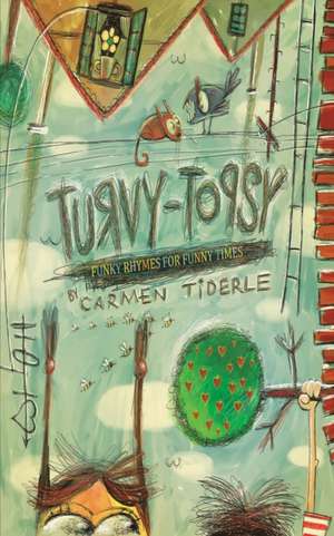 Turvy-Topsy de Carmen Tiderle