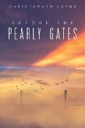 Before The Pearly Gates de Christopher Layne