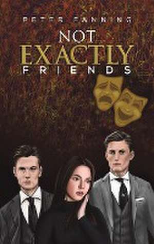 Not Exactly Friends de Peter Fanning