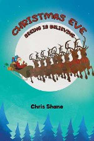 Christmas Eve - Seeing Is Believing de Chris Shane