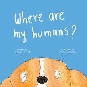 Where Are My Humans? de Natalia Price