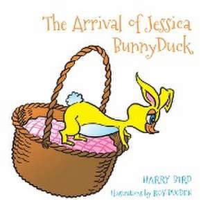 Arrival of Jessica BunnyDuck de Harry Bird