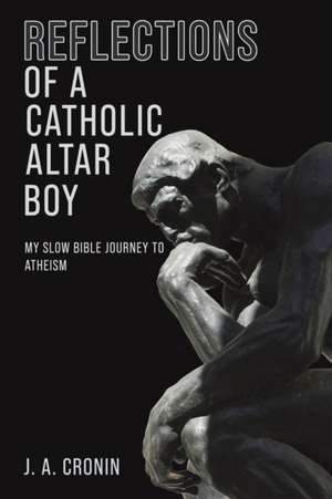 Reflections of a Catholic Altar Boy de J. A. Cronin