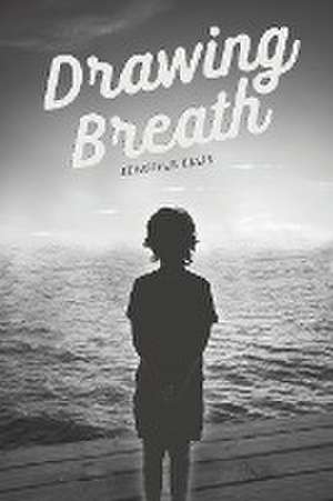 Drawing Breath de Jennifer Ellis