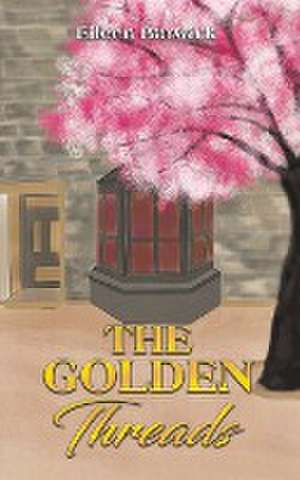 The Golden Threads de Eileen Barwick