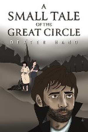 A Small Tale of the Great Circle de Dexter Hand