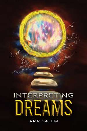 Interpreting Dreams de Amr Salem