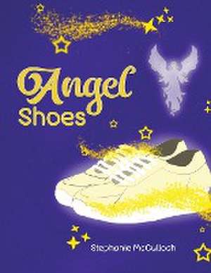 Angel Shoes de Stephanie McCulloch