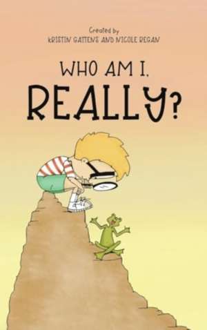 Who Am I, Really? de Kristin Gattens