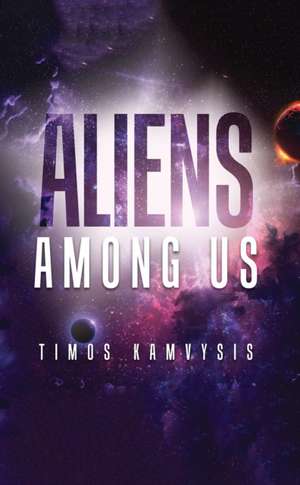 Aliens Among Us de Timos Kamvysis