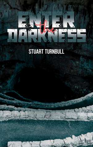 Enter the Darkness de Stuart Turnbull