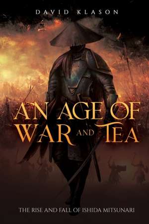 An Age of War and Tea de David Klason