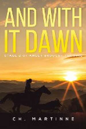 And With It Dawn de Ch. Martinne