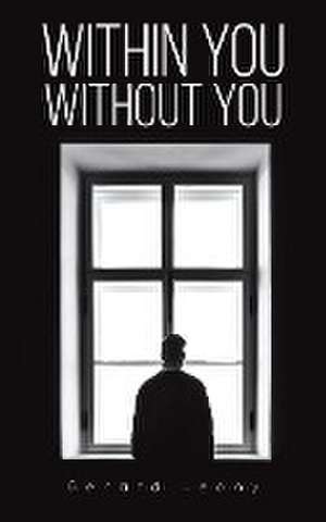 Within you Without you de Gerard Leahy