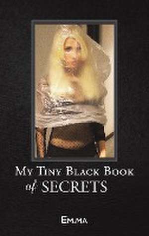 My Tiny Black Book of Secrets de Em.ma .