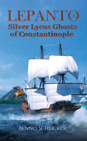 Lepanto de Benno Schlicker