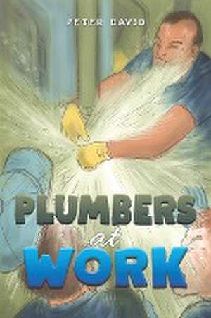 Plumbers at Work de Peter David