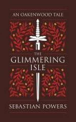 The Glimmering Isle de Sebastian Powers