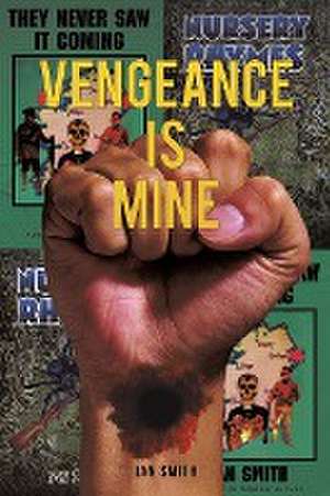 Vengeance is Mine de Ian Smith