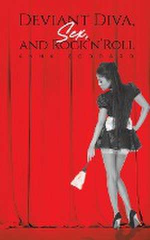 Deviant Diva, Sex and Rock'n'Roll de Anna Goddard