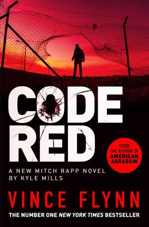 Code Red: The new pulse-pounding thriller from the author of American Assassin de Vince Flynn