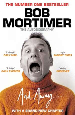 And Away... de Bob Mortimer