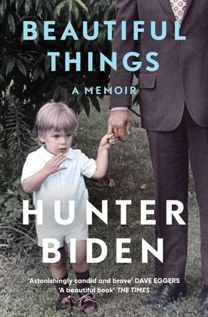 Beautiful Things: A Memoir de Hunter Biden