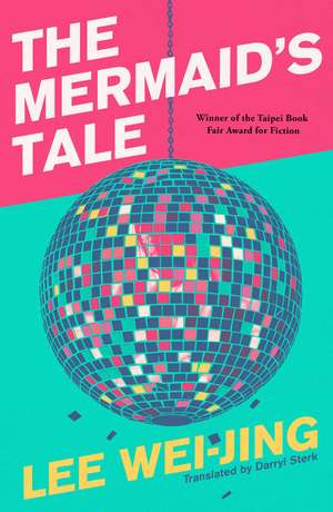 The Mermaid's Tale de Lee Wei-Jing