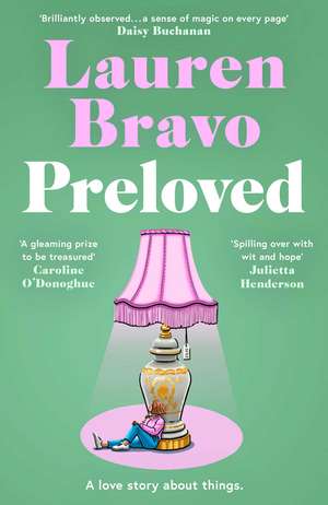 Preloved: A sparklingly witty and relatable debut novel de Lauren Bravo