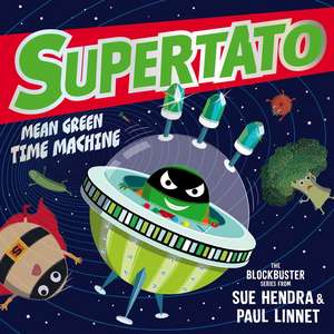 Supertato: Mean Green Time Machine de Sue Hendra