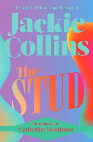 The Stud: introduced by Catherine Steadman de Jackie Collins