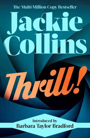 Thrill!: introduced by Barbara Taylor Bradford de Jackie Collins