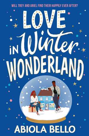 Love in Winter Wonderland: A feel-good bookshop romance to warm hearts this Christmas! de Abiola Bello