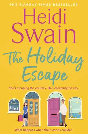 The Holiday Escape: Escape on the best holiday ever with Sunday Times bestseller Heidi Swain de Heidi Swain