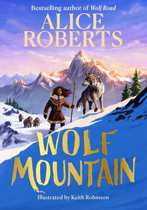 Wolf Mountain de Alice Roberts