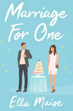 Marriage for One de Ella Maise