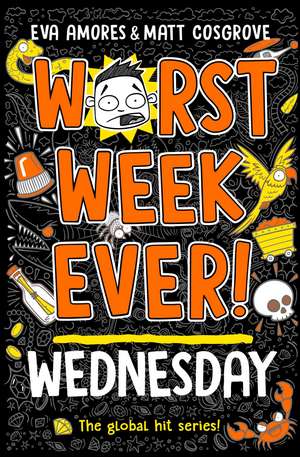 Worst Week Ever! Wednesday de Eva Amores