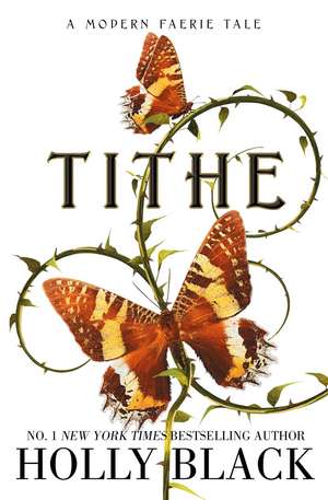 Tithe: A Modern Faerie Tale de Holly Black