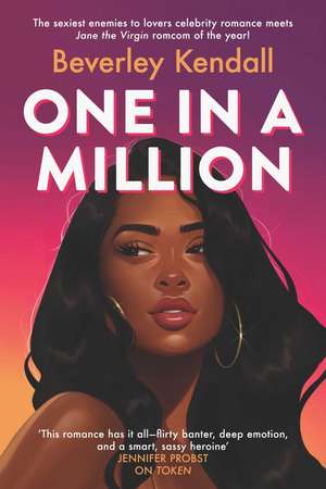 One in a Million: A fun, spicy romcom from the author of Token de Beverley Kendall