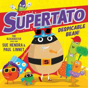 Supertato: Despicable Bean! de Sue Hendra