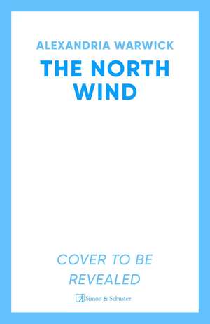 The North Wind: The TikTok sensation! An enthralling enemies-to-lovers romantasy, the first in the Four Winds series de Alexandria Warwick