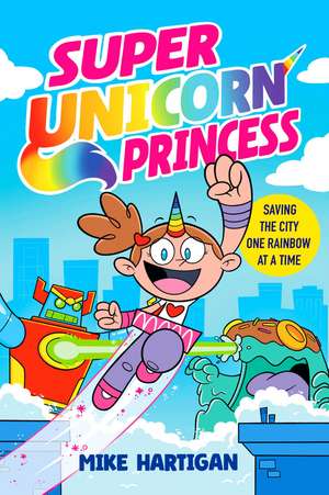 Super Unicorn Princess de Mike Hartigan