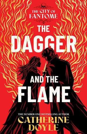 The Dagger and the Flame: Get obsessed this Christmas with the instant number one bestseller! de Catherine Doyle