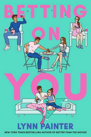 Betting on You de Lynn Painter