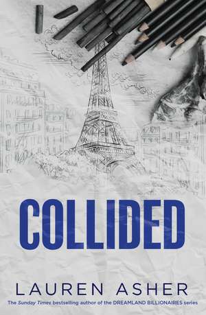 Collided: From the Sunday Times bestseller comes the electric Formula 1 forbidden romance de Lauren Asher