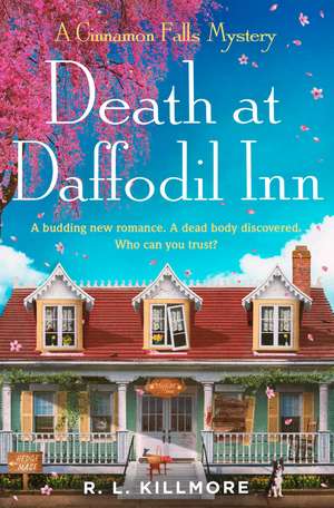 Death at Daffodil Inn: The exciting new small-town cosy mystery romance! de R. L. Killmore