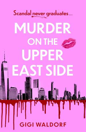 Murder on the Upper East Side de Gigi Waldorf